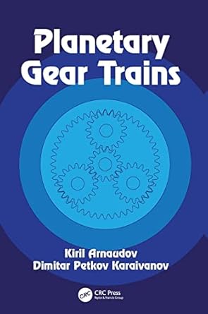 planetary gear trains 1st edition kiril arnaudov ,dimitar petkov karaivanov 1138311855, 978-1138311855