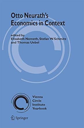 otto neuraths economics in context 2007th edition elisabeth nemeth ,stefan w schmitz ,thomas e uebel