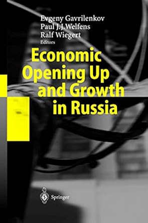 economic opening up and growth in russia finance trade market institutions and energy 1st edition evgeny