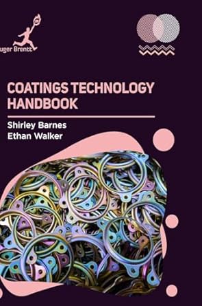 coatings technology handbook 1st edition shirley barnes ,ethan walker 1787151417, 978-1787151413