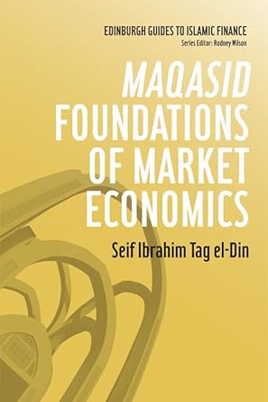 maqasid foundations of market economics 1st edition seif ibrahim tag el din 0748670025, 978-0748670024