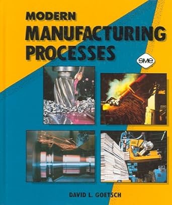 modern manufacturing processes 1st edition david l goetsch 0827329288, 978-0827329287