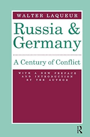 russia and germany century of conflict 1st edition walter laqueur 1138532177, 978-1138532175