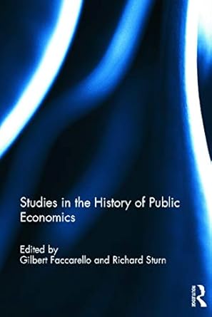 studies in the history of public economics 1st edition gilbert faccarello ,richard sturn 0415695147,