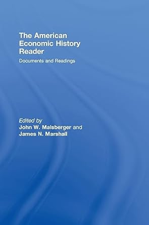 the american economic history reader documents and readings 1st edition john w malsberger ,james n marshall