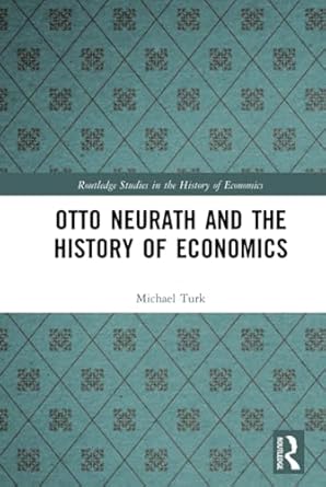 otto neurath and the history of economics 1st edition michael turk 1138732036, 978-1138732032