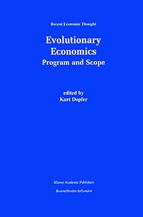 evolutionary economics program and scope 2001st edition kurt dopfer 0792373944, 978-0792373940