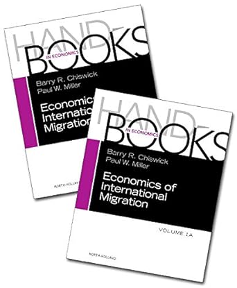 handbook of the economics of international migration 1st edition barry chiswick ,paul miller 0444633723,