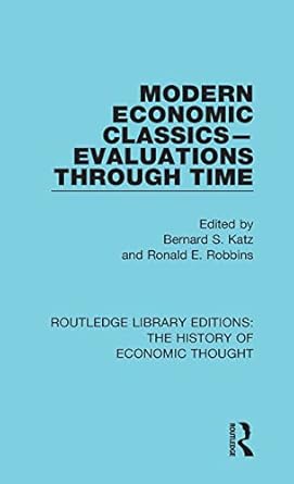 modern economic classics evaluations through time 1st edition bernard s katz ,ronald e robbins 1138282685,