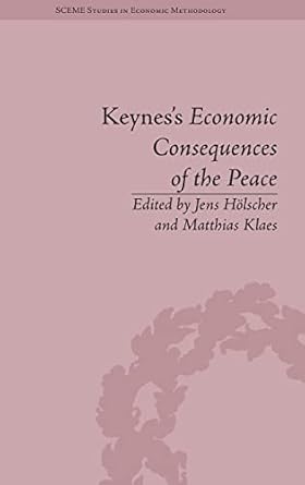 keyness economic consequences of the peace a reappraisal 1st edition jens holscher 1848934556, 978-1848934559