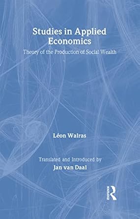 studies in applied economics 1st edition leon walras ,jan van daal 0415346169, 978-0415346160