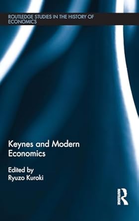 keynes and modern economics 1st edition ryuzo kuroki 0415469775, 978-0415469777