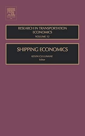 shipping economics 1st edition kevin cullinane 0762311770, 978-0762311774