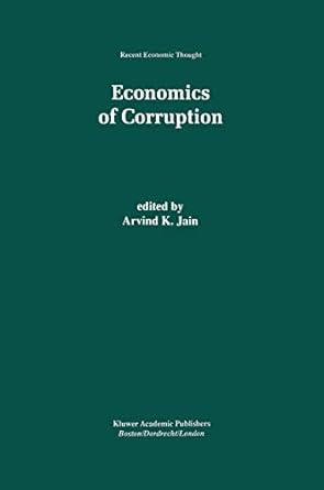 economics of corruption 1st edition arvind k jain 0792383338, 978-0792383338