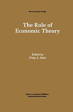 the role of economic theory 1994th edition philip a klein 0792394526, 978-0792394525