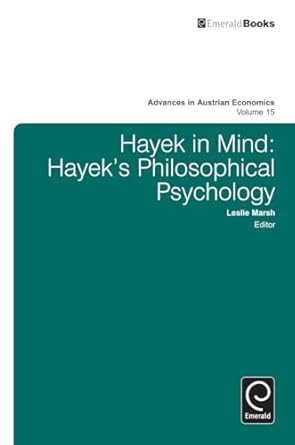 hayek in mind hayeks philosophical psychology 1st edition leslie marsh 178052398x, 978-1780523989