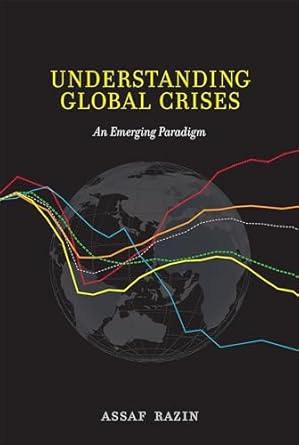 understanding global crises an emerging paradigm 1st edition professor of economics emeritus assaf razin