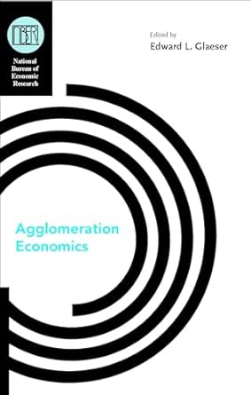 agglomeration economics 1st edition edward l glaeser 0226297896, 978-0226297897