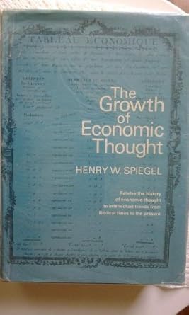 the growth of economic thought 1st edition henry william spiegel 0133653870, 978-0133653878