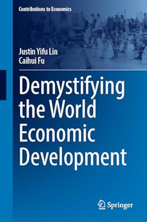 demystifying the world economic development 2024th edition justin yifu lin ,caihui fu 9819756316,