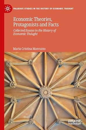 economic theories protagonists and facts collected essays in the history of economic thought 1st edition