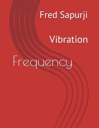 frequency vibration 1st edition fred sapurji b0bsjc3kgr, 979-8374267631