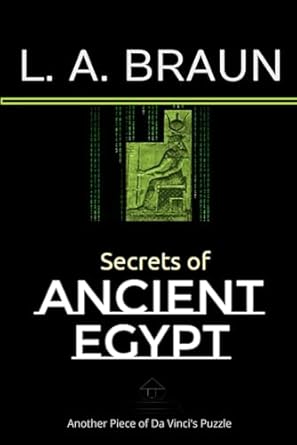 secrets of ancient egypt 1st edition l a braun b0d2crfw9z, 979-8865760276