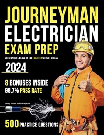 journeyman electrician exam prep obtain your license on the first try without stress 1st edition henry bloom