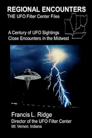 regional encounters the ufo filter center files a century of ufo sightings close encounters in the midwest