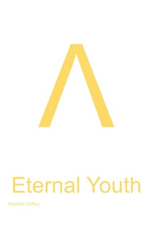 eternal youth 1st edition michael coffey b0b2hn9nkd, 979-8832075754