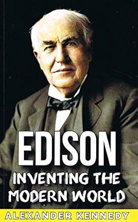 edison 1st edition alexander kennedy 1535252790, 978-1535252799