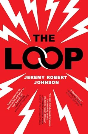 the loop 1st edition jeremy robert johnson 1534454306, 978-1534454309