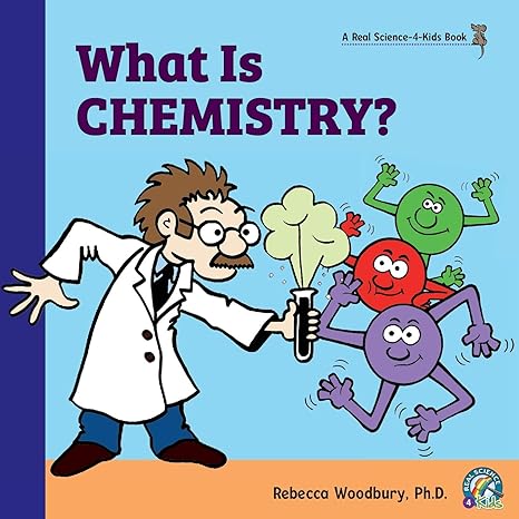 what is chemistry 1st edition rebecca woodbury ph d 1950415082, 978-1950415083