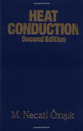 heat conduction 8185th edition m necati ozisik b0086hwui4