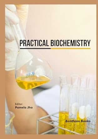 practical biochemistry 1st edition pamela jha 9815165860, 978-9815165869