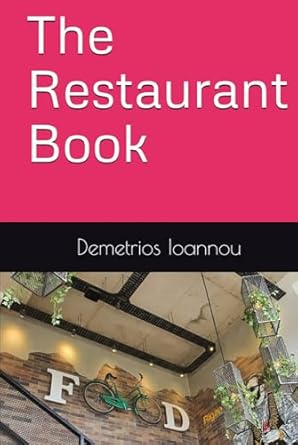 the restaurant book 1st edition demetrios a ioannou b0dhpwhl8g, 979-8339737711