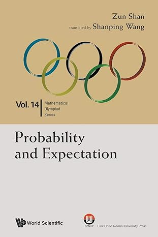 probability and expectation 1st edition zun shan 9813141492, 978-9813141490