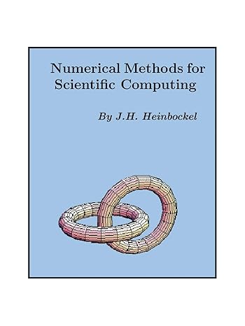 numerical methods for scientific computing 1st edition j h heinbockel 1412031532, 978-1412031530