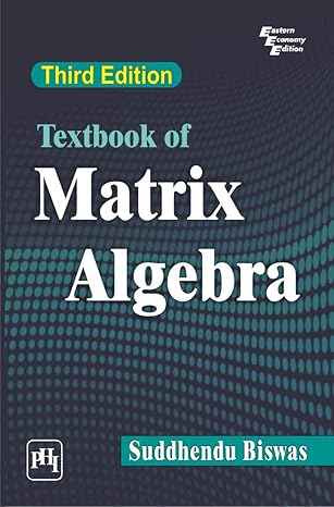 textbook of matrix algebra 3rd edition suddhendu biswas 8120346238, 978-8120346239