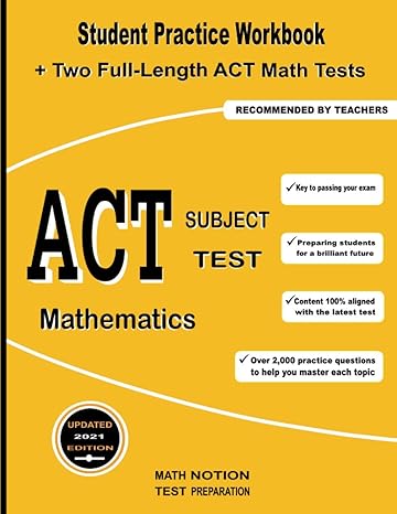 act subject test mathematics student practice workbook + two full length act math tests 1st edition michael