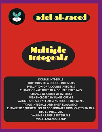 multiple integrals 1st edition adel al saeed b0c2spbv41, 979-8393005764