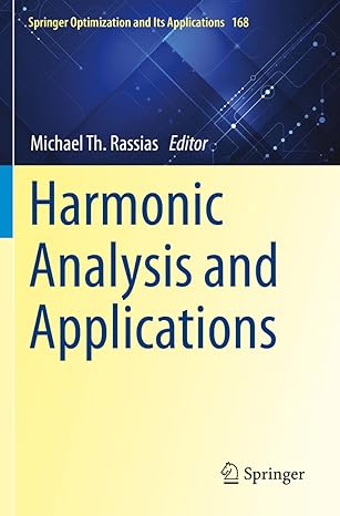 harmonic analysis and applications 1st edition michael th rassias 3030618897, 978-3030618896