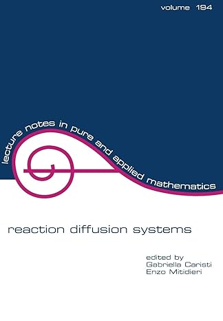 reaction diffusion systems 1st edition gabriela caristi ,enzo mitidieri 0824701259, 978-0824701253