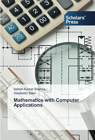 mathematics with computer applications 1st edition ashish kumar sharma ,geetinder saini 613864820x,