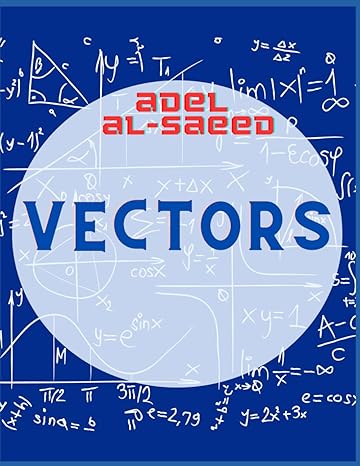 vectors 1st edition adel al saeed b0c2rh7l3v, 979-8393234348