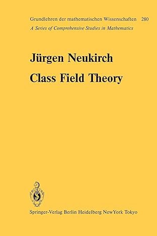 class field theory 1st edition j neukirch 3642824676, 978-3642824678