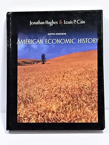 american economic history 6th edition jonathan hughes ,louis p cain 0321088220, 978-0321088222