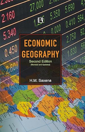 economic geography 1st edition h m saxena 8131609499, 978-8131609491