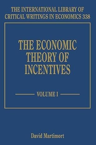 the economic theory of incentives 1st edition david martimort 178536443x, 978-1785364433