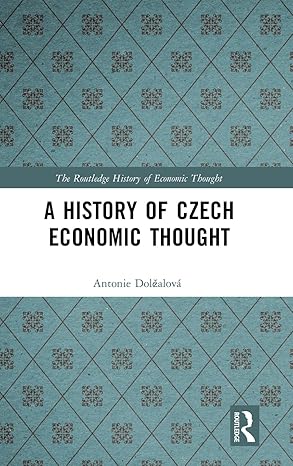 a history of czech economic thought 1st edition antonie dolezalova 1138914169, 978-1138914162